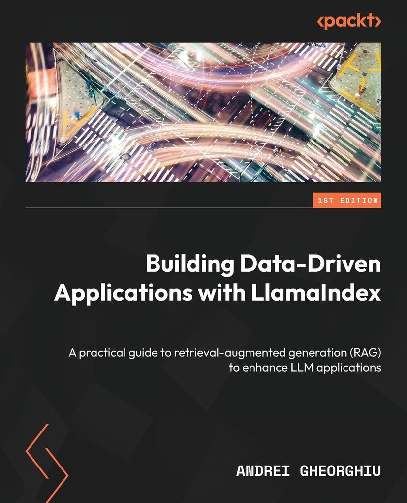 Produktbild: Building Data-Driven Applications with LlamaIndex | Andrei Gheorghiu