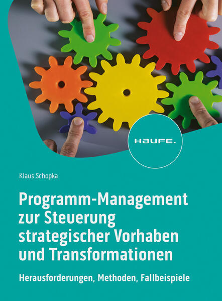 Produktbild: Programm-Management zur Steuerung strategischer Vorhaben und Transformationen | Klaus Schopka