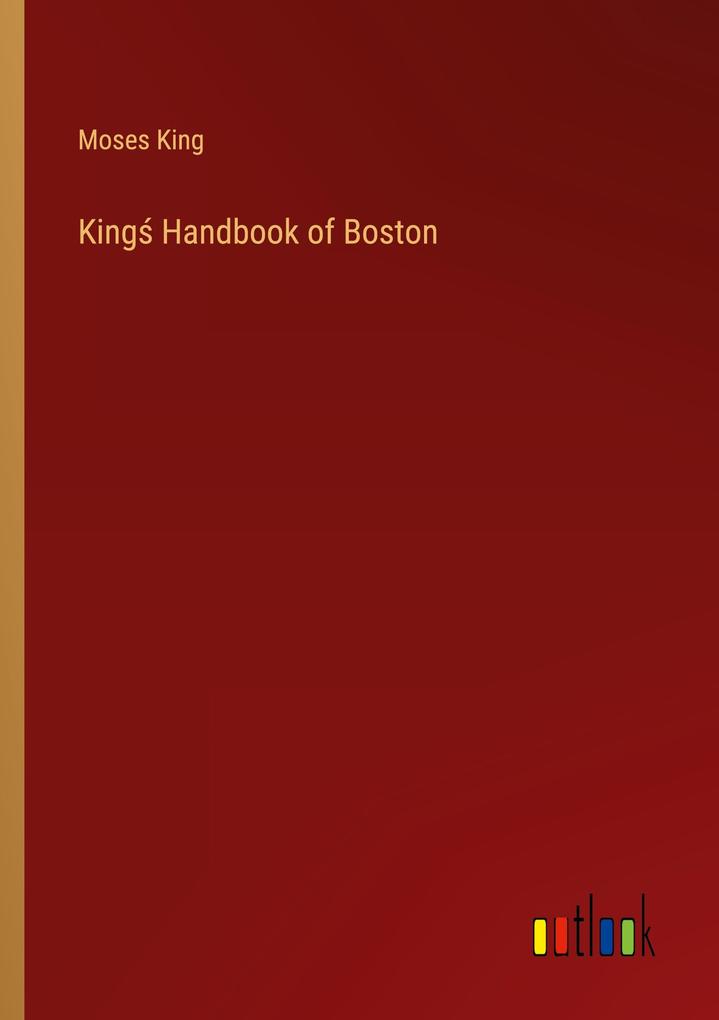 Produktbild: King Handbook of Boston | Moses King