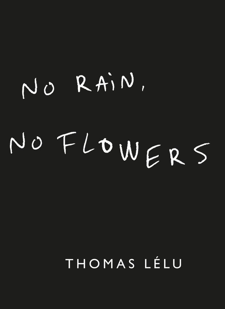 Produktbild: No Rain, No Flowers | Thomas Lelu