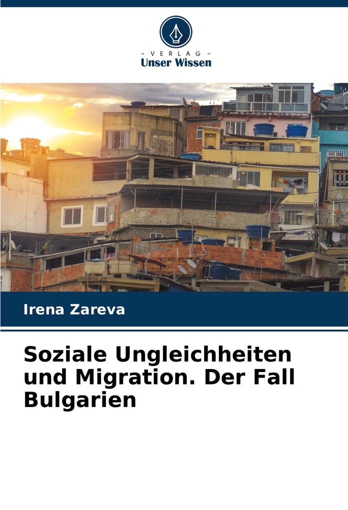 Produktbild: Soziale Ungleichheiten und Migration. Der Fall Bulgarien | Irena Zareva