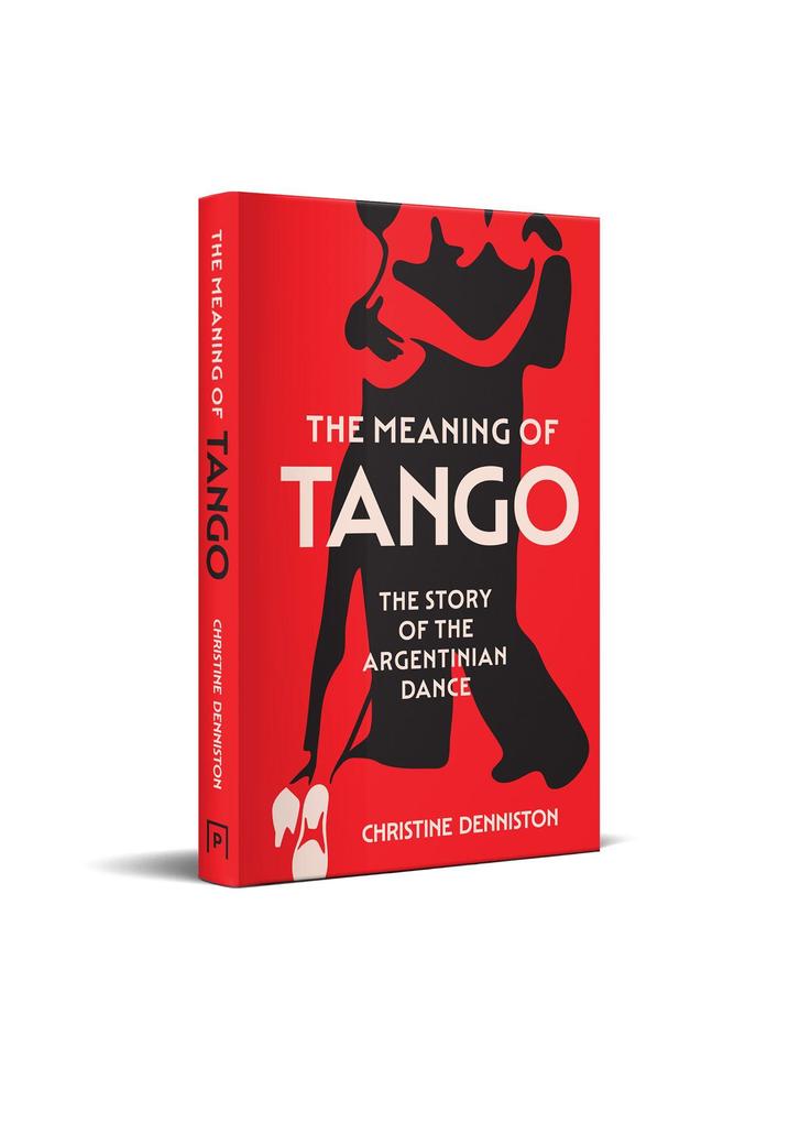 Weitere Ansicht: The Meaning Of Tango | Christine Denniston