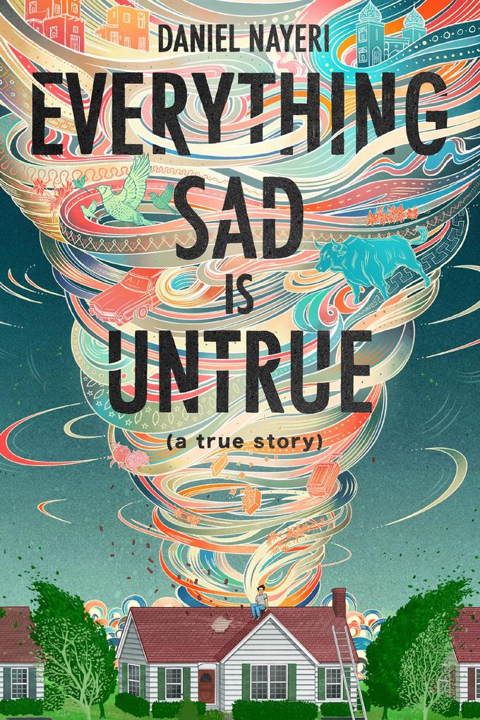 Produktbild: Everything Sad Is Untrue | Daniel Nayeri