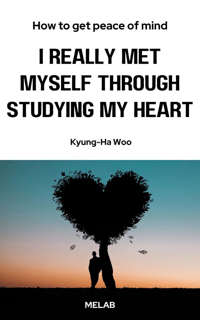 Produktbild: I really met myself through studying my heart | Kyung-ha Woo