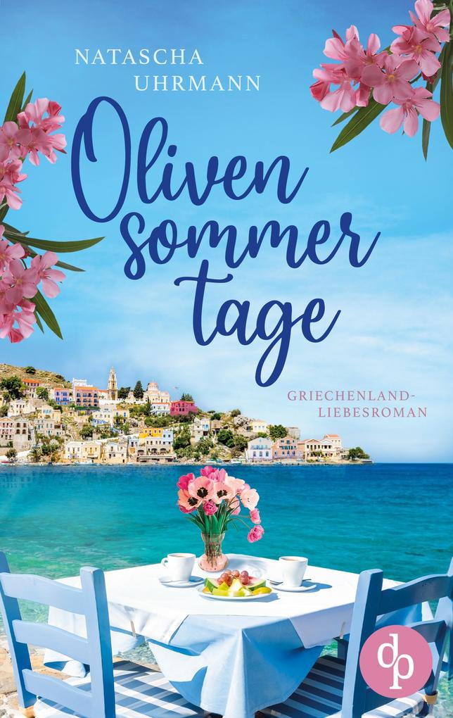 Produktbild: Olivensommertage | Ein Griechenland-Liebesroman | Natascha Uhrmann