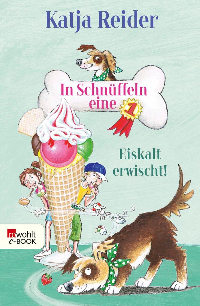 Produktbild: In Schnüffeln eine 1: Eiskalt erwischt! | Katja Reider