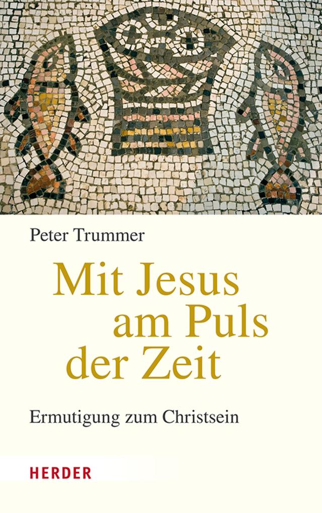 Produktbild: Mit Jesus am Puls der Zeit | Peter Trummer