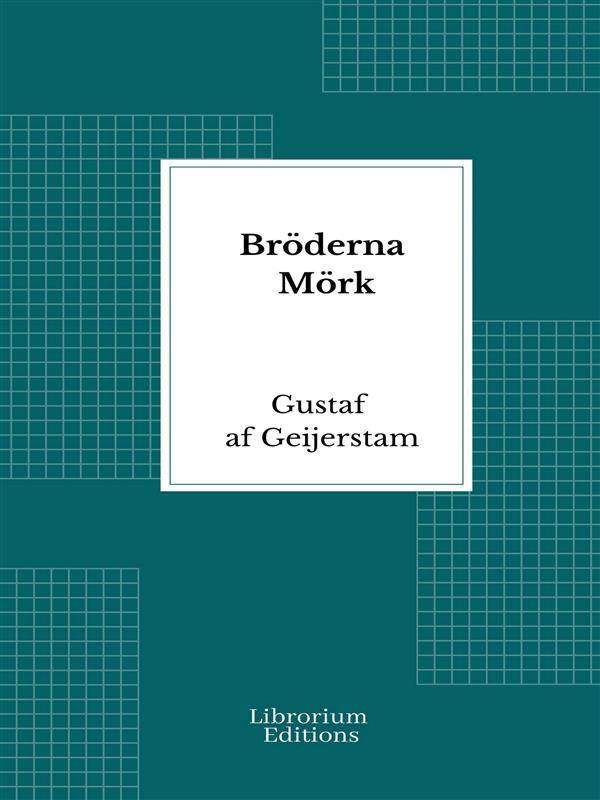 Produktbild: Bröderna Mörk | Gustaf Af Geijerstam