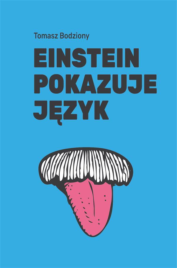 Produktbild: Einstein pokazuje jezyk | Tomasz Bodziony