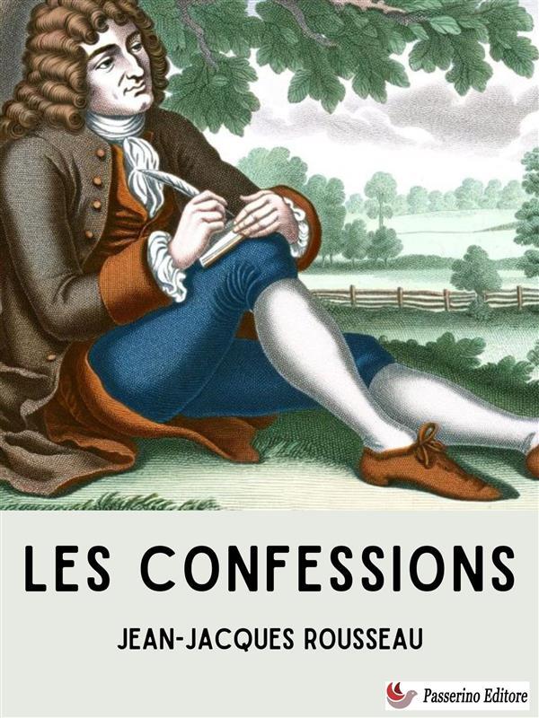 Produktbild: Les Confessions | Jean-Jacques Rousseau