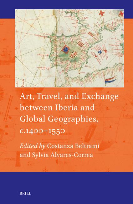 Produktbild: Art, Travel, and Exchange Between Iberia and Global Geographies, C. 1400-1550