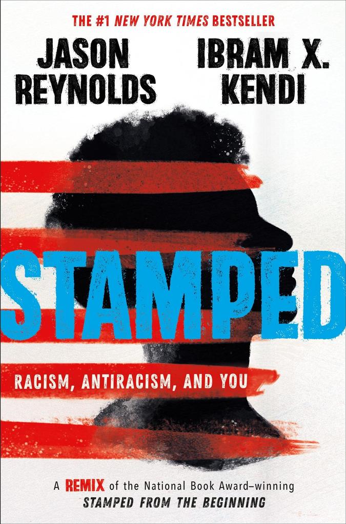 Produktbild: Stamped: Racism, Antiracism, and You | Jason Reynolds, Ibram X Kendi