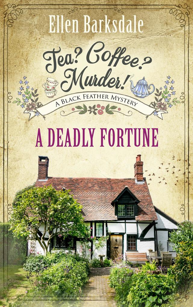 Produktbild: Tea? Coffee? Murder! - A Deadly Fortune | Ellen Barksdale