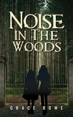 Produktbild: Noise in the Woods | Grace Rowe
