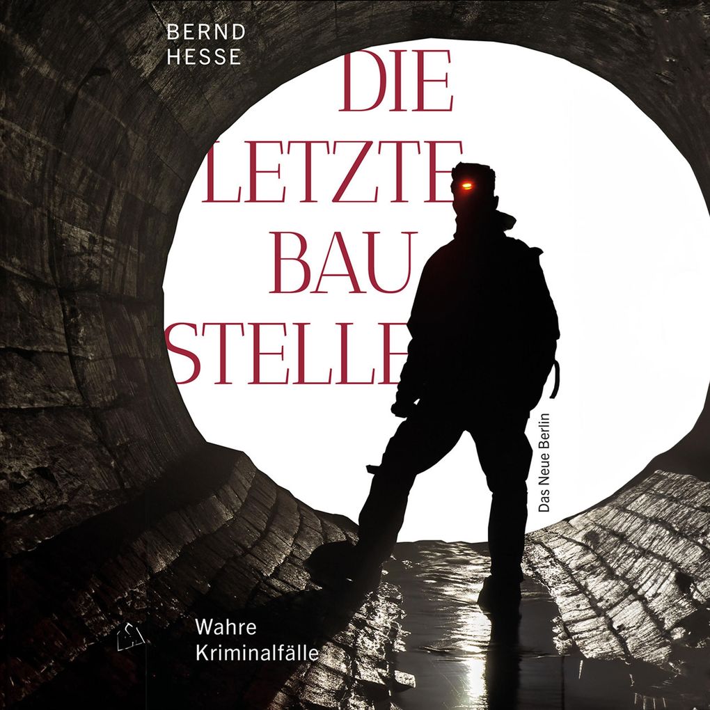 Produktbild: Die letzte Baustelle | Bernd Hesse