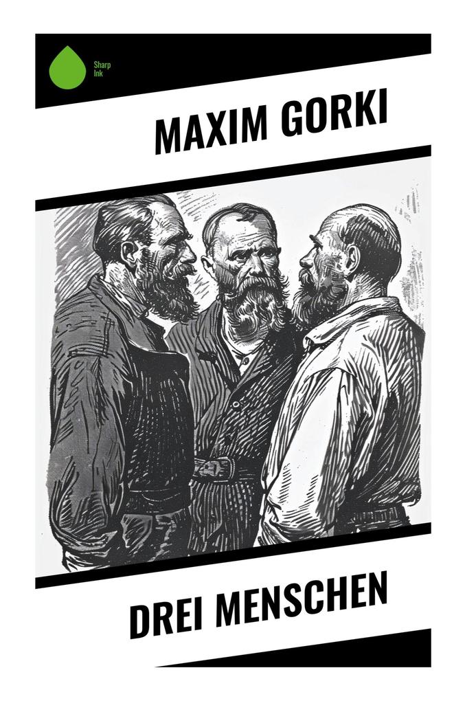 Produktbild: Drei Menschen | Maxim Gorki