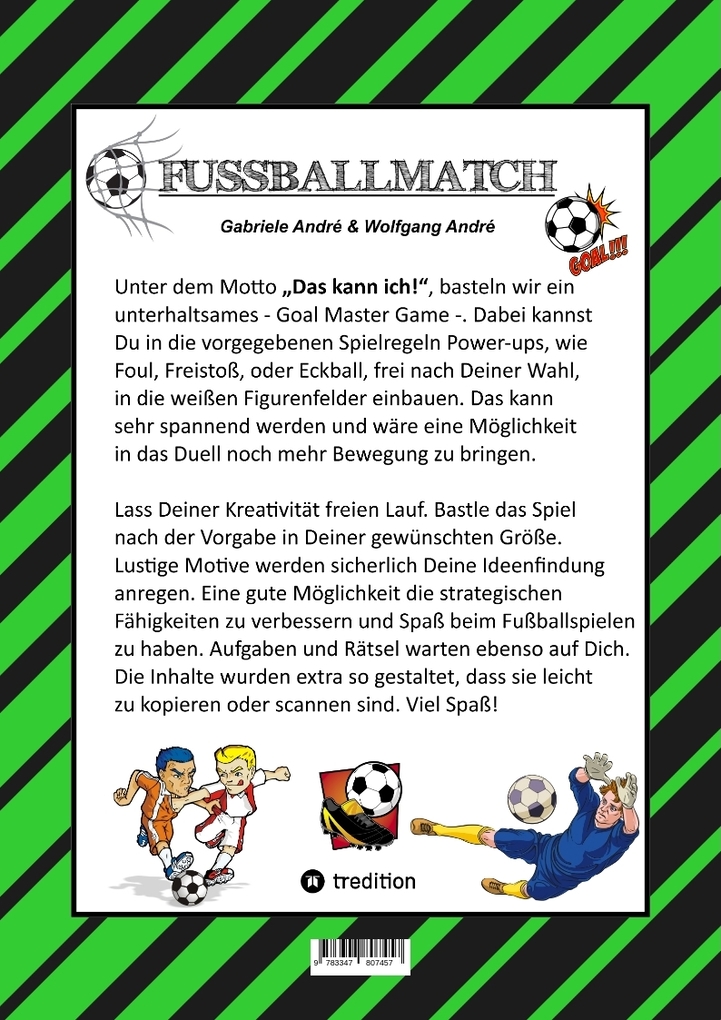 Weitere Ansicht: CRAFTBOOK - TOLLE BASTELVORLAGE - GOAL MASTER GAME - LUSTIGE FUSSBALL MOTIVE - SPANNENDE RÄTSEL UND AUFGABEN | Gabriele André, Wolfgang André