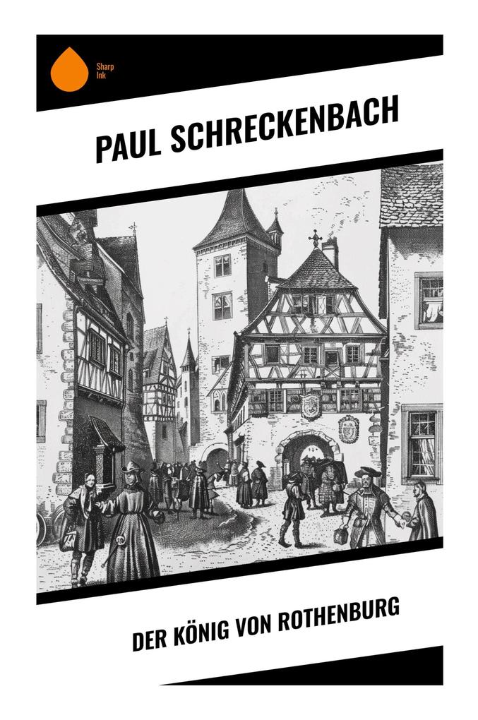 Produktbild: Der König von Rothenburg | Paul Schreckenbach