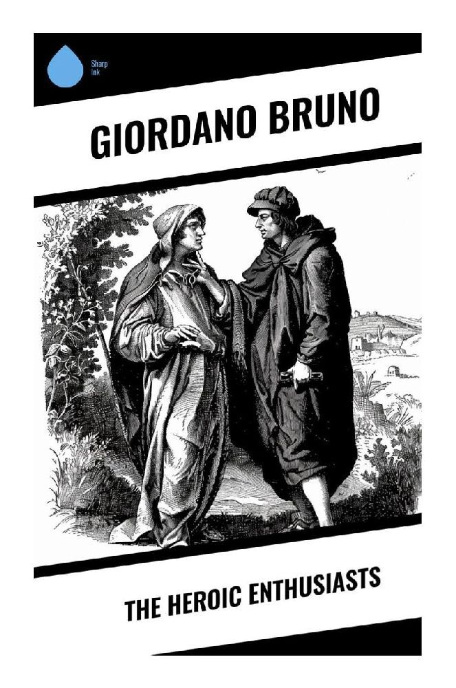 Produktbild: The Heroic Enthusiasts | Giordano Bruno