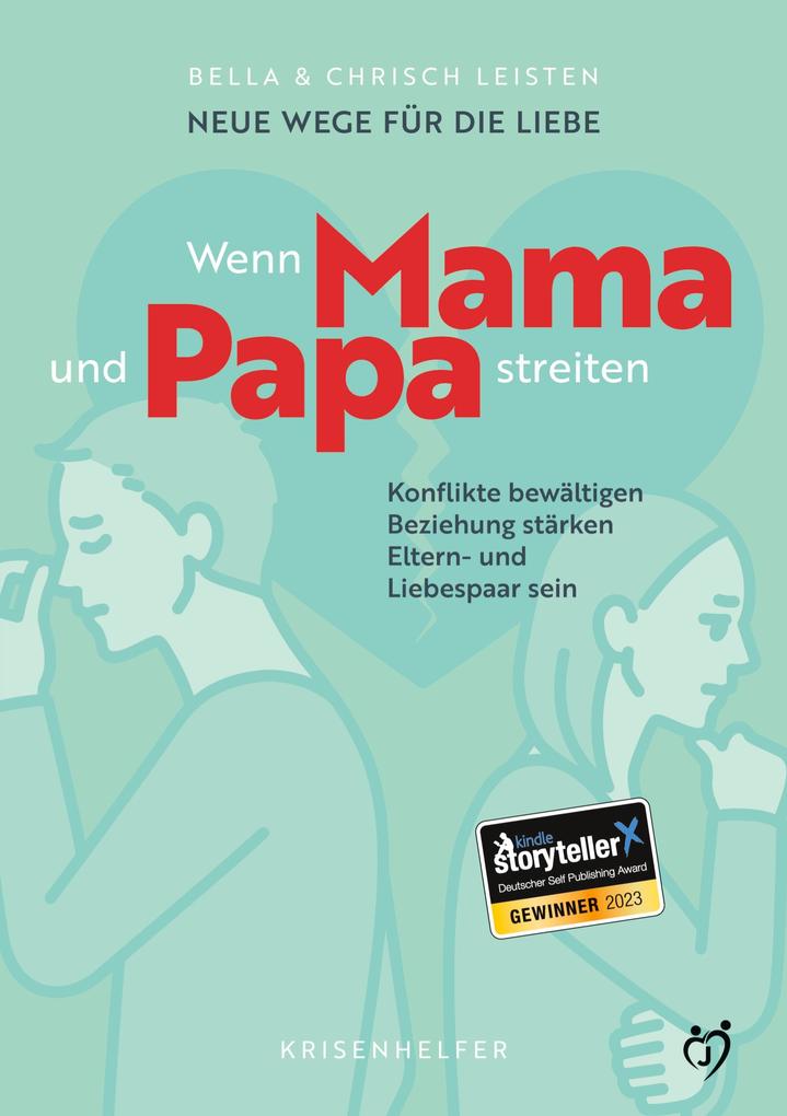 Produktbild: Neue Wege für die Liebe: Wenn Mama und Papa streiten | Bella Leisten, Chrisch Leisten