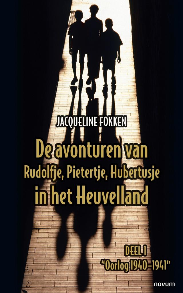 Produktbild: De avonturen van Rudolfje, Pietertje, Hubertusje in het Heuvelland | Jacqueline Fokken