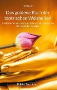 Produktbild: Das goldene Buch der tantrischen Weisheiten | Ralf Lieder