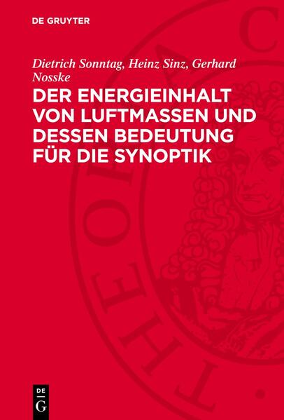 Produktbild: Der Energieinhalt von Luftmassen und dessen Bedeutung für die Synoptik | Dietrich Sonntag, Heinz Sinz, Gerhard Nosske