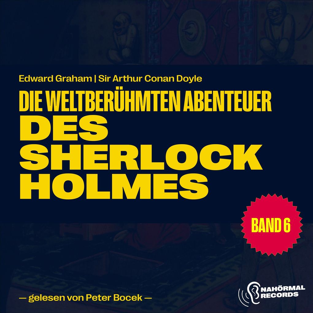 Produktbild: Die weltberühmten Abenteuer des Sherlock Holmes (Band 6) | Sir Arthur Conan Doyle, Edward Graham