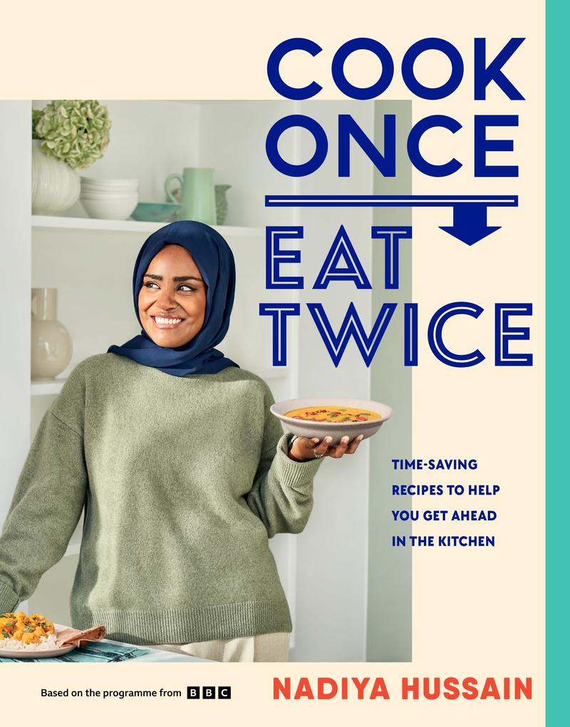 Produktbild: Cook Once, Eat Twice | Nadiya Hussain
