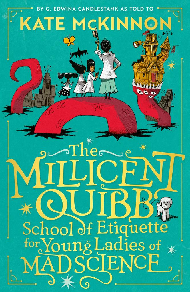 Produktbild: The Millicent Quibb School of Etiquette for Young Ladies of Mad Science | Kate Mckinnon