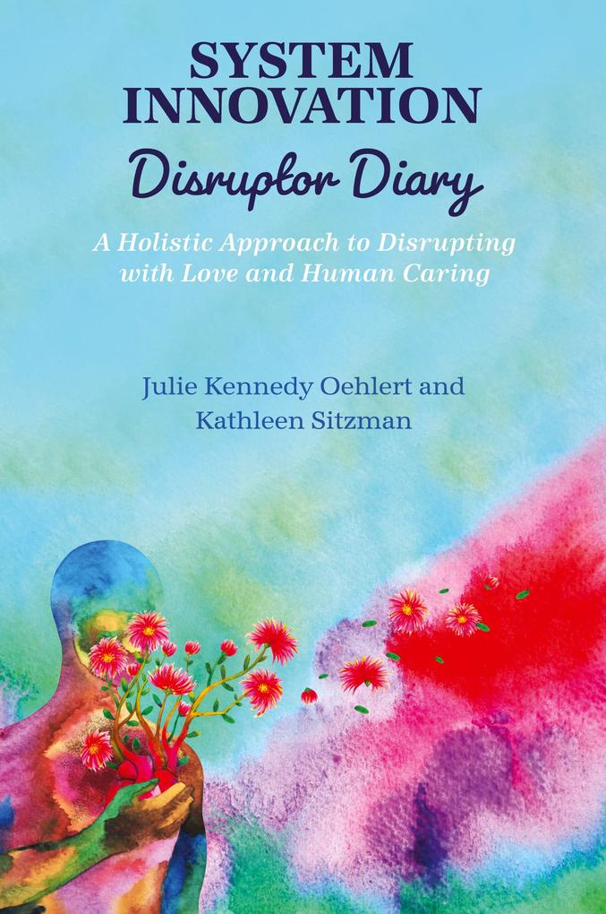 Produktbild: System Innovation Disruptor Diary | Julie Kennedy Oehlert, Kathleen Sitzman