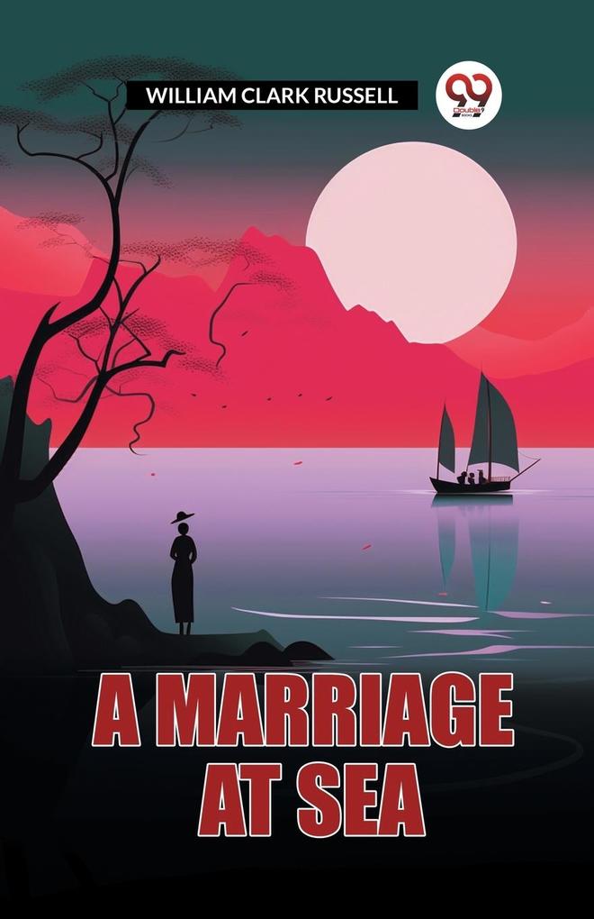 Produktbild: A Marriage At Sea | William Clark Russell