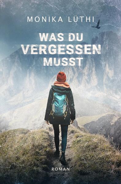 Produktbild: Was du vergessen musst | Monika Lüthi