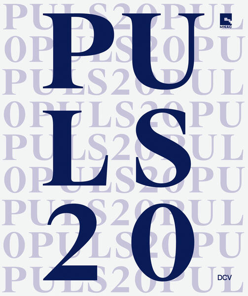Produktbild: PULS 20 - New Entries in the MNAC Collection | Clin Dan, Ruxandra Demetrescu, Calin Dan