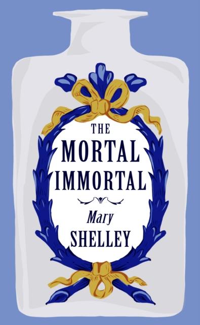Produktbild: The Mortal Immortal | Mary Shelley