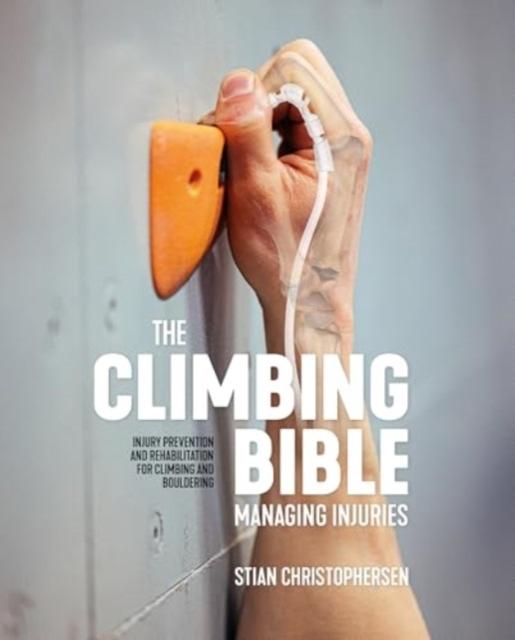 Produktbild: The Climbing Bible: Managing Injuries | Stian Christophersen