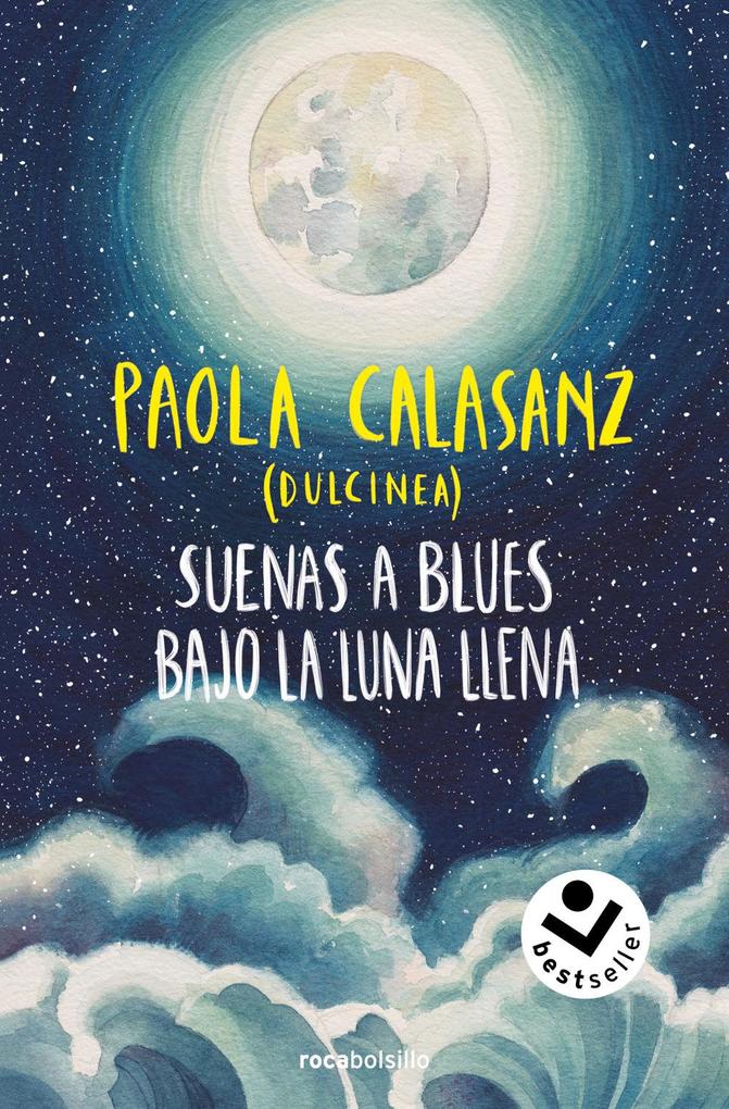 Weitere Ansicht: Suenas a Blues Bajo La Luna Llena / You Sound Like Blues Under the Full Moon | Dulcinea (Paola Calasanz)