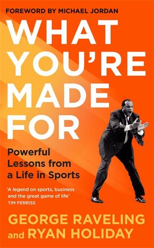 Produktbild: What You're Made For | George Raveling, Ryan Holiday