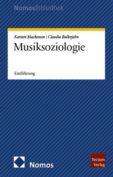 Produktbild: Musiksoziologie | Karsten Mackensen, Claudia Bullerjahn