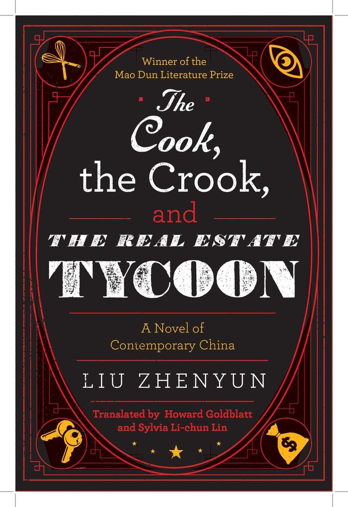 Produktbild: The Cook, the Crook, and the Real Estate Tycoon | Liu Zhenyun