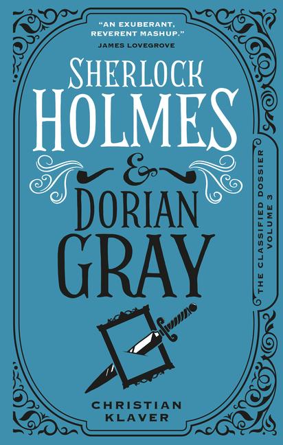 Produktbild: The Classified Dossier - Sherlock Holmes and Dorian Gray | Christian Klaver