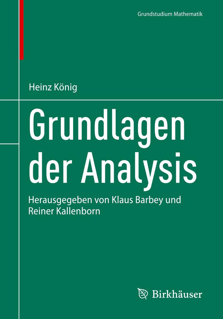 Produktbild: Grundlagen der Analysis | Heinz König