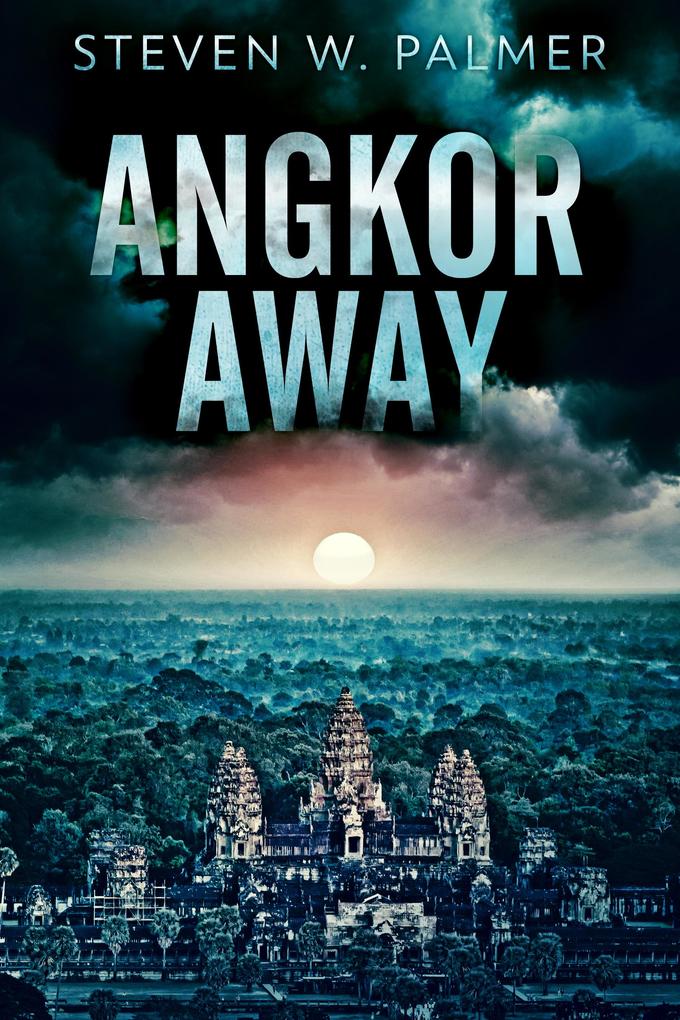 Produktbild: Angkor Away | Steven W. Palmer