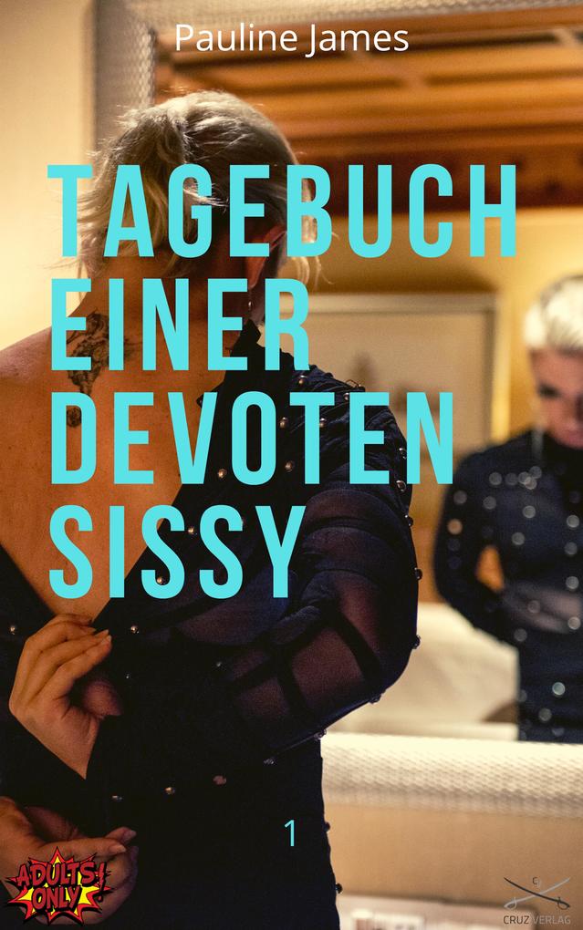 Produktbild: Tagebuch einer devoten Sissy 1 | Pauline James