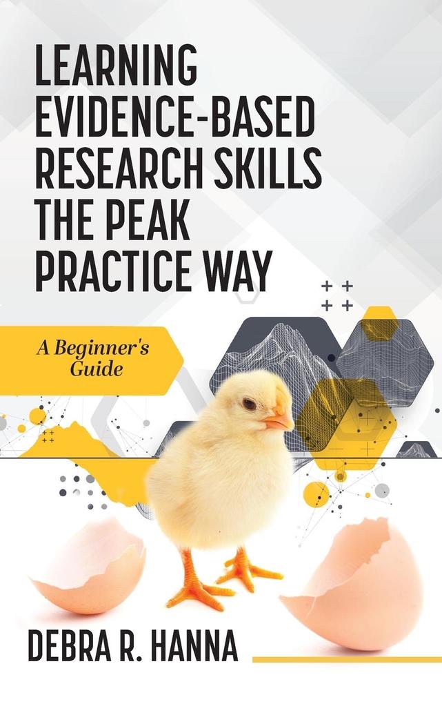 Produktbild: Learning Evidence-Based Research Skills the Peak Practice Way | Debra R. Hanna
