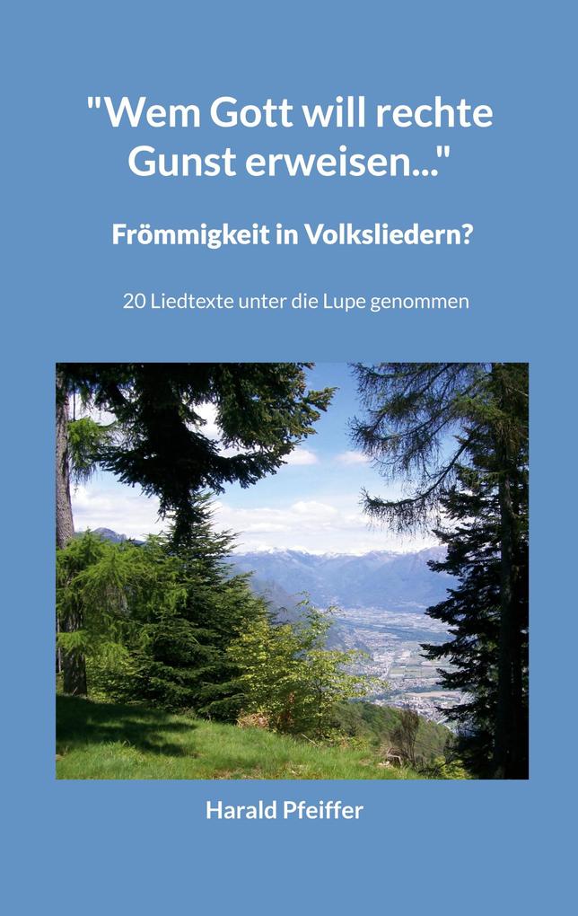 Produktbild: "Wem Gott will rechte Gunst erweisen..." | Harald Pfeiffer