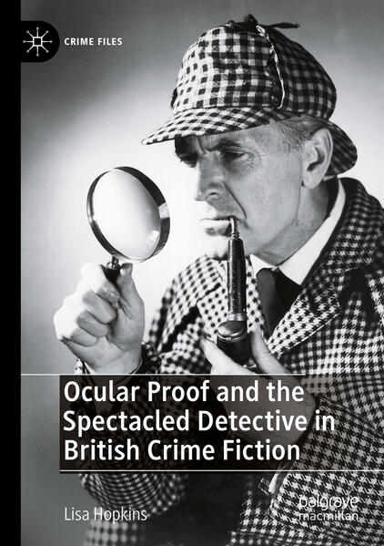 Produktbild: Ocular Proof and the Spectacled Detective in British Crime Fiction | Lisa Hopkins