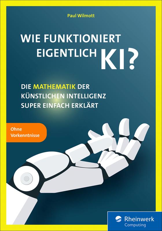 Produktbild: Wie funktioniert eigentlich KI? | Paul Wilmott