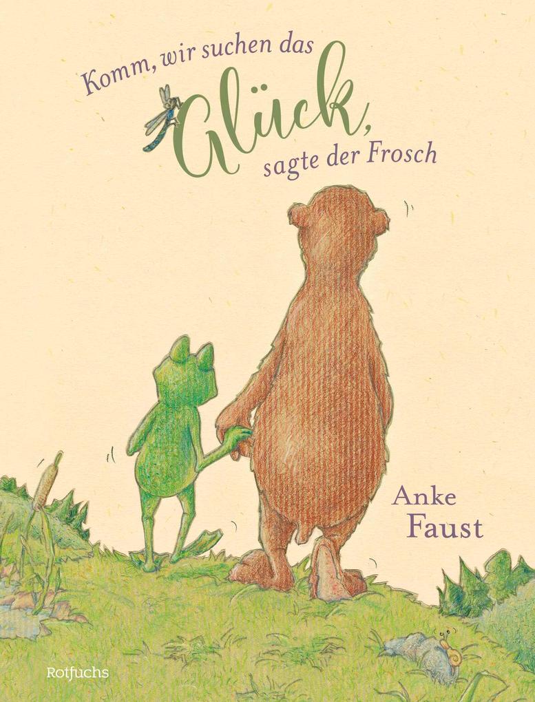 Produktbild: Komm, wir suchen das Glück, sagte der Frosch | Anke Faust