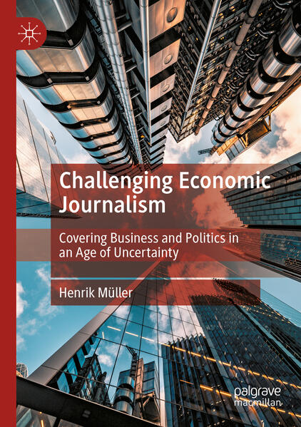 Produktbild: Challenging Economic Journalism | Henrik Müller